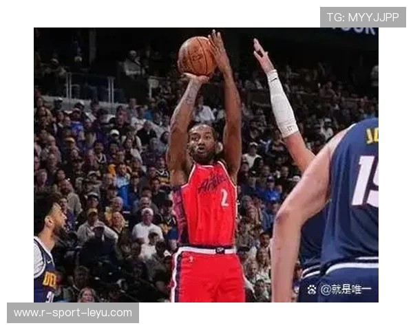 伦纳德中路跳投命中，快船稳定推进